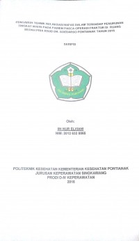 Pengaruh Tehnik Relaksasi Nafas DalamTterhadap Penurunan Tingkat Nyeri Pada Pasien Pasca Operasi Fraktur Di Ruang Bedah Pria RSUD Dr. Soedarso Pontianak Tahun 2016 / Iin Nur Elviani.-- Singkawang : PoltekkesKemenkes Pontianak JurusanKeperawatan, 2016.- 65 p