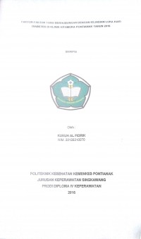 Faktor-faktor Yang Berhubungan Dengan Kejadian Luka Kaki Diabetes Di Klinik Kitamura Pontianak Tahun 2016 / Kukuh Al Fidrik.-- Singkawang : PoltekkesKemenkes Pontianak JurusanKeperawatan, 2016.- 61 p