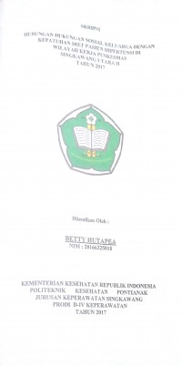 Hubungan Dukungan Sosial Keluarga Dengan Kepatuhan Diet Pasien Hipertensi Di Wilayah Kerja Puskesmas Singkawang Utara II Tahun 2017 / Betty Hutapea.-- Singkawang : Poltekkes Kemenkes Pontianak Jurusan Keperawatan, 2017.- 45 p