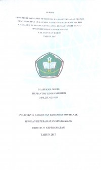 Pengaruh Komsumsi Putih Telur Ayam Terhadap Proses Penyembuhan Luka Pada Pasien Post Operasi Sectio Caesarea Di Ruang Santa Anna Rumah Sakit Anto Vinsentius Kota Singkawang Kalimantan Barat Tahun 2017 / Hepiantos Limas Meriko.—Singkawang : Poltekkes Kemenkes Pontianak Jurusan Keperawatan, 2017.- 41 p