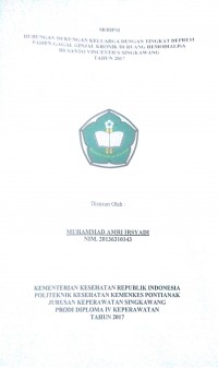 Hubungan Dukungan Keluarga Dengan Tingkat Depresi Pasien Gagal Ginjal Kronik Di Ruang Hemodialisa RS Santo Vincentious Singkawang Tahun 2017 / Muhammad Amri Arsyadi.—Singkawang : Poltekkes Kemenkes Pontianak Jurusan Keperawatan, 2017.- 55 p