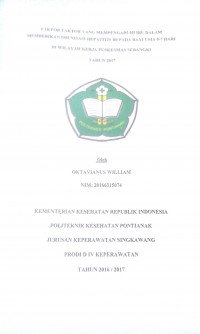 Faktor-Faktor Yang mempengaruhi Ibu Dalam Memberikan Imunisasi Hepatitis B0 Pada Bayi Usia 0-7 Hari Di Wilayah Kerja Puskesmas Sebangki Tahun 2017 / Oktavianus William.—Singkawang : Poltekkes Kemenkes Pontianak Jurusan Keperawatan, 2017.- 63 p