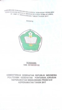 Hubungan Dukungan Keluarga Terhadap Perilaku Pencegahan Bahaya Merokok Pada Remaja Awal Di SMP 9 Singkawang Timur Tahun 2017 /Rosdiana.—Singkawang : Poltekkes Kemenkes Pontianak Jurusan Keperawatan, 2017.- 52 p