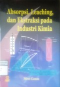 ABSORPSI, LEACHING, DAN EKSTRAKSI PADA INDUSTRI KIMIA