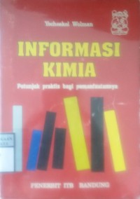 INFORMASI KIMIA: PETUNJUK PRAKTIS BAGI PEMANFAATANNYA