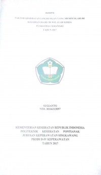 Faktor Kesehatan Lingkungan Yang Mempengaruhi Kejadian Diare Di Wilayah Kerja Puskesmas Sebangki Tahun 2017 / Sugianto.—Singkawang : Poltekkes Kemenkes Pontianak Jurusan Keperawatan, 2017.- 43 p