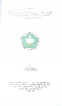 Hubungan Pengetahuan Tentang Deteksi Dini (Sadari) Dengan Keterlambatan Penderita Kanker Payudara Melakukan Pemeriksaan Di Poli Bedah Umum RSUD Dr. Abdul Aziz Singkawang Tahun 2017 /Sri Rahayu.—Singkawang : Poltekkes Kemenkes Pontianak Jurusan Keperawatan, 2017.- 65 p