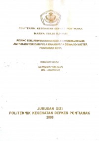 RESIKO TERJADINYA STATUS GIZI LEBIH DITINJAU DARI AKTIVITAS FISIK DAN POLA MAKAN PADA SISWA SD SUSTER PONTIANAK KOTA