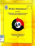 BUKU PEDOMAN BAGI PELATIH PENGEOLA DATA DI LINGKUNGAN DEPARTEME KESEHATAN R.I