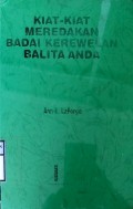 KIAT-KIAT MENGHILANGKAN BADAI KEREWELAN BALITA ANDA