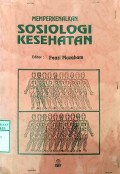 MEMPERKENALKAN SOSIOLOGI KESEHATAN