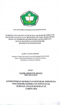 Perbedaan kadar Kalsium dalam darah sebelum menstruasi dan saat menstruasi pada mahasiswi dengan Sindrom Pramenstruasi di Jurusan Analis Kesehatan Politeknik Kesehatan Pontianak.