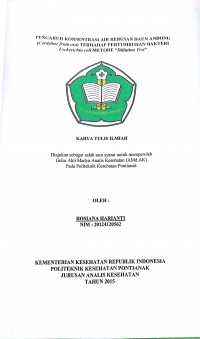 Pengaruhkonsentrasi Air RebusanDaunAndong (CordylineFruticosa) terhadappertumbuhanBakteri Escherichia coli Metode “Dillution Test”
Pontianak :PoltekkesKemenkes Pontianak, 2015. 53 Hal