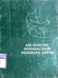 AIR SUSU IBU DITINJAU DARI BEBERAPA ASPEK