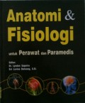 ANATOMI & FISIOLOGI : Untuk Perawat dan Paramedis