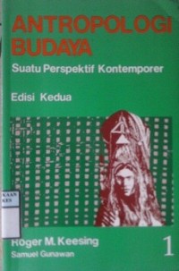 ANTROPOLOGI BUDAYA : Suatu Perspektif Kontemporer    JILID 1