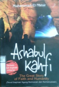 ASHABUL KAHFI : The Great Story Of Faith And Humanity