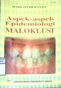 ASPEK-ASPEK EPIDEMIOLOGI MALOKLUSI