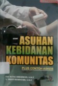 ASUHAN KEBIDANAN KOMUNITAS : Plus Contoh Askeb