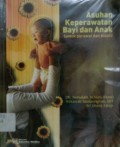ASUHAN KEPERAWATAN BAYI DAN ANAK (Untuk Perawat dan Bidan)