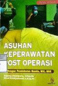 ASUHAN KEPERAWATAN POST OPERASI : Dengan Pendekatan Nanda, NIC, NOC