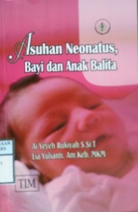 ASUHAN NEONATUS BAYI DAN ANAK BALITA