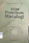 ATLAS PRAKTIKUM HISTOLOGI