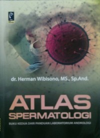 ATLAS SPERMATOLOGI : Buku Kedua Dari Panduan Laboratorium Andrologi