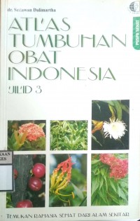 ATLAS TUMBUHAN OBAT INDONESIA JILID 3