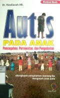 AUTIS PADA ANAK PENCEGAHAN, PERAWATAN, DAN PENGOBATAN