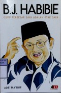 B.J. HABIBIE : Guru Terbesar Saya Adalah Otak Saya