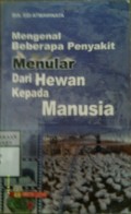 MENGENAL BEBERAPA PENYAKIT MENULAR DARI HEWAN KEPADA MANUSIA