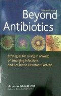 BEYOND ANTIBIOTICS