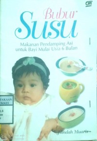 BUBUR SUSU : MAKANAN PENDAMPING ASI UNTUK BAYI MULAI USIA 6 BULAN