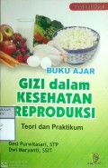 BUKU AJAR GIZI DALAM KESEHATAN REPRODUKSI TEORI DAN PRAKTIKUM