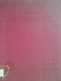 BUKU AJAR ILMU KESEHATAN ANAK    Jilid 1