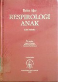 BUKU AJAR RESPIROLOGI ANAK      Edisi pertama