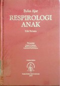 BUKU AJAR RESPIROLOGI ANAK      Edisi pertama