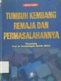 BUKU AJAR TUMBUH KEMBANG REMAJA DAN PERMASALAHANNYA