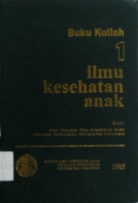 BUKU KULIAH 1 : ILMU KESEHATAN ANAK