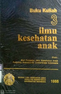 BUKU KULIAH 3 : ILMU KESEHATAN ANAK