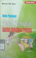 BUKU PANDUAN PRAKTIK KETERAMPILAN ASUHAN KEBIDANAN PATOLOGI