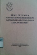 BUKU PETUNJUK PEMBUATAN SARANA AIR BERSIH SEDERHANA SARINGAN PASIR LAMBAT POMPA HYDRAM SARINGAN AIR GAMBUT
