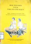 BUKU PETUNJUK UNTUK PARA PELATIH DUKUN  Modul : Penimbangan bayi baru lahir dalam rangka pengembangan peranan dukun