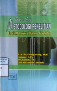 BUKU SAKU METODOLOGI PENELITIAN : Untuk Mahasiswa Diploma Kesehatan