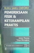 BUKU SAKU OXFORD PEMERIKSAAN FISIK & KETERAMPILAN PRAKTIS