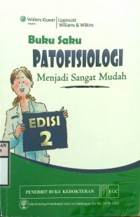 BUKU SAKU PATOFISIOLOGI : Menjadi Sangat Mudah       edisi 2