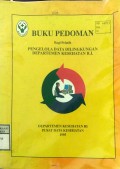 BUKU PEDOMAN : Bagi Pelatih Pengelolaan Data Dilingkungan Departemen Kesehatan R.I.