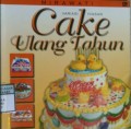 CAKE ULANG TAHUN (Variasi Hiasan)