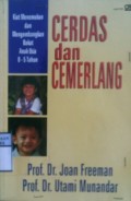 CERDAS DAN CEMERLAMG : Kiat Menemukan dan Mengembangkan Bakat Anak Usia 0-5 Tahun